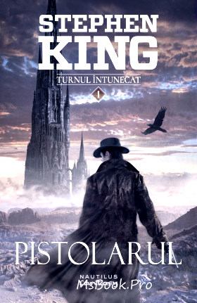 Pistolarul (Seria Turnul Întunecat vol.1) de Stephen King -PDF