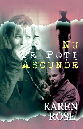 Nu te poți ascunde de Karen Rose carte .PDF