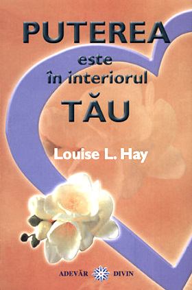 Puterea este în interiorul tău de Louise L. Hay descarcă online gratis .PDF