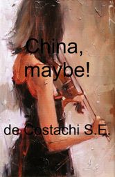 CHINA, MAYBE! by COSTACHI S.E. .PDF