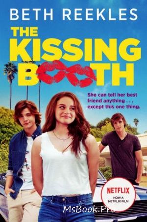 Cabina de săruturi de Beth Reekles seria The Kissing booth vol. 1 .PDF