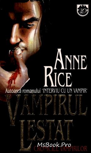 Anne Rice- Vampirul Lestat – Cronicile vampirilor 2 .PDF