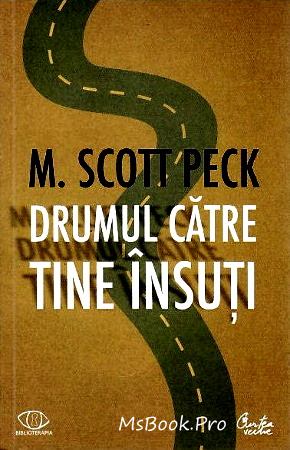 DR. M. SCOTT PECK- Drumul către tine însuţi .PDF