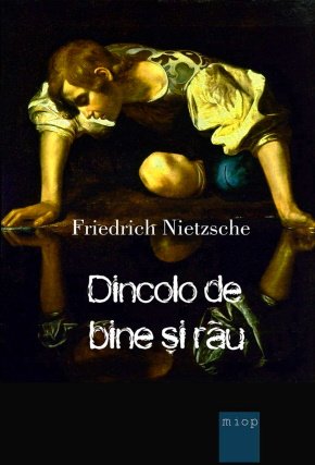 Friedrich Nietzsche DINCOLO DE BINE ŞI DE RĂU carte .PDF