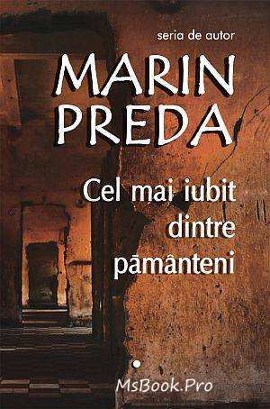 Cel mai iubit dintre pământeni vol.1 de Marin Preda .PDF