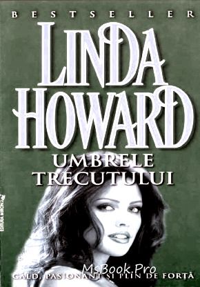 Linda Howard- Umbrele trecutului carte .PDF