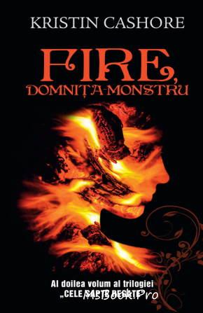 Fire, domnița monstru de Kristin Cashore descarcă online gratis cărți fantasy .pdf