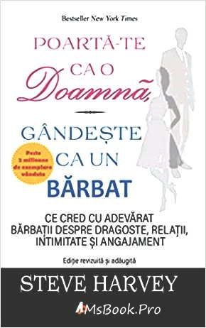 Poartă-te ca o Doamnă, gândeşte ca un Bărbat Steve Harvey .pdf