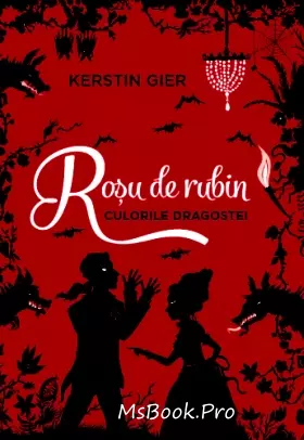 Roșu de Rubin. Culorile Dragostei de Kerstin Gier carte .PDF