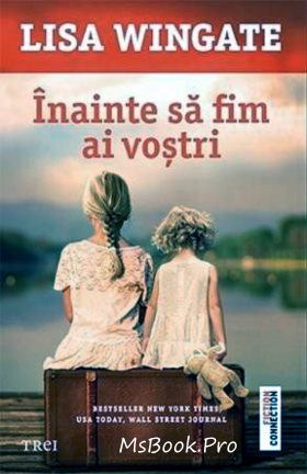 Înainte să fim ai voștri vol.1 de Lisa Wingate carte .PDF