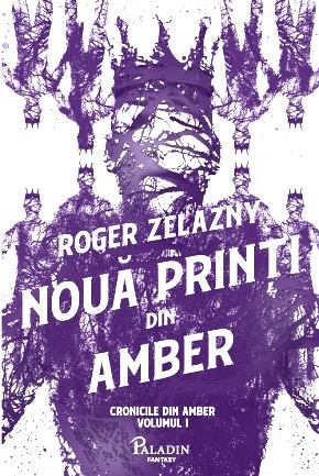 Nouă prinți din Amber Cronicile Amberului vol.1 de Roger Zelazny carte .PDF