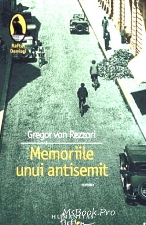 Gregor von Rezzori- Memoriile Unui Antisemit .PDF