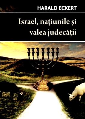 HARALD ECKERT- Israel, națiunile și valea judecății carte creștină .PDF