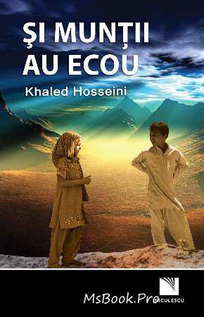 Și munții au ecou de KHALED HOSSEINI citește cărți online gratis!