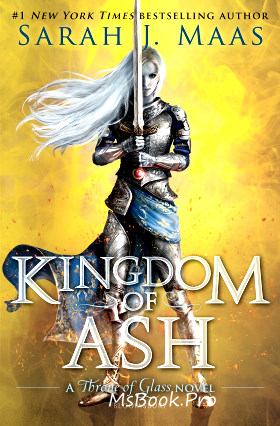 Kingdom of Ash by Sarah J. Maas download .PDF