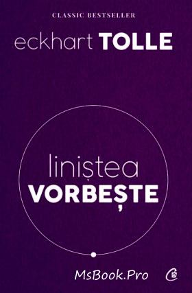 Liniștea vorbește de Eckhart Tolle carte -PDF