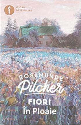 Rosamunde Pilcher – Flori in ploaie carte .PDF