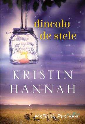 Dincolo de stele de Kristin Hannah citește cărți bune online gratis .pdf