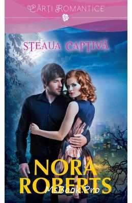 Steaua captivă de Nora Roberts citește online gratis carti romantice .pdf