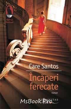 Încăperi ferecate de Care Santos citește cărți gratis .pdf