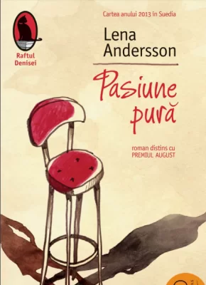 Pasiune pură de Lena Andersson citește online gratis romane de dragoste .pdf