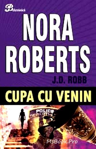 Cupa de venin by Nora Roberts and J.D. Robb carte .PDF