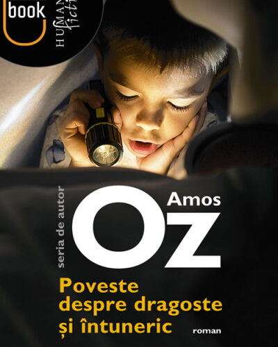 Poveste despre dragoste și întuneric de Amos Oz .PDF
