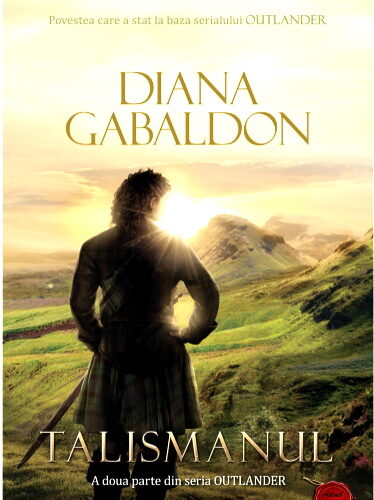 Talismanul (Seria Outlander, partea a II-a) de Diana Gabaldon .PDF
