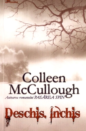 COLLEEN McCULLOUGH – DESCHIS. ÎNCHIS .PDF
