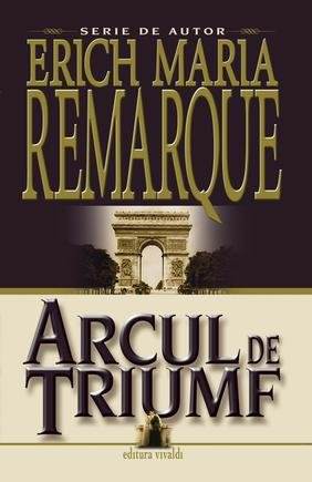 Erich Maria Remarque Arcul de triumf .PDF