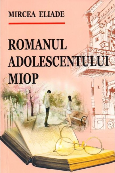 Romanul adolescentului miop de Mircea Eliade .PDF