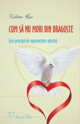 eBook- Walter Riso – Cum Să Nu Mori Din Dragoste .PDF