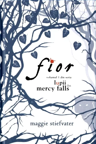 Lupii din Mercy Falls. Vol.1: Fior – Maggie Stiefvater carte .PDF