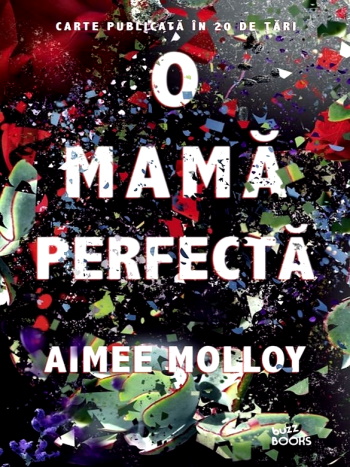 💙Aimee Molloy  – O mamă perfectă  .PDF