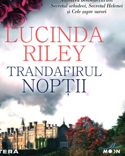 Lucinda Riley- Trandafirul Nopții carte .PDF