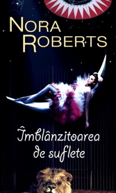 Nora Roberts- Îmblânzitoarea de suflete .PDF