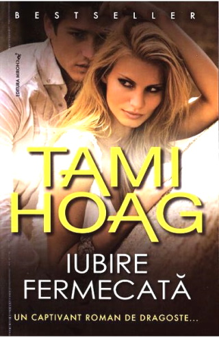 Tami Hoag- Iubire fermecată   .PDF