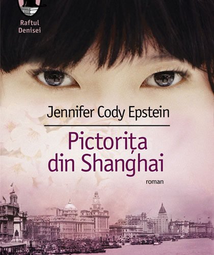 Jennifer Cody Epstein – Pictoriţa din Shanghai .PDF