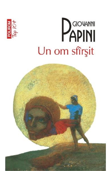 Giovanni Papini-Un Om Sfîrșit carte .PDF
