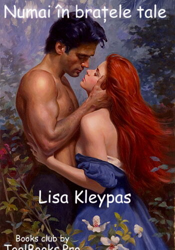 Lisa Kleypas- Numai în brațele tale .PDF