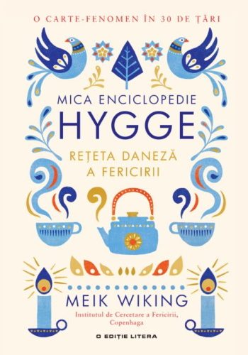 Mica enciclopedie Hygge. Rețeta daneză a fericirii – Meik Wiking .PDF