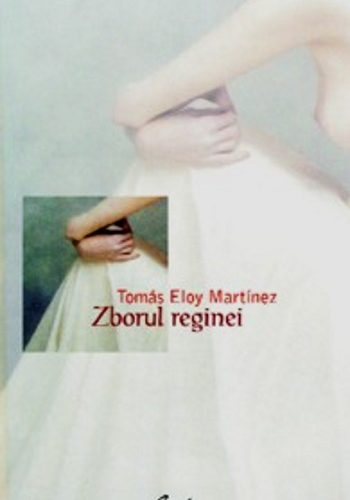 Zborul reginei – Tomás Eloy Martínez .PDF