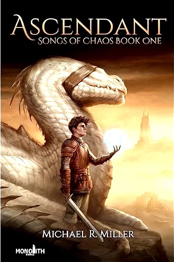 Ascendant A Dragon Rider Fantasy Songs of Chaos Book 1 By Michael R Miller .PDF