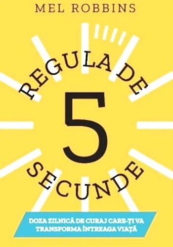 Regula de 5 Secunde - Mel Robbins .PDF