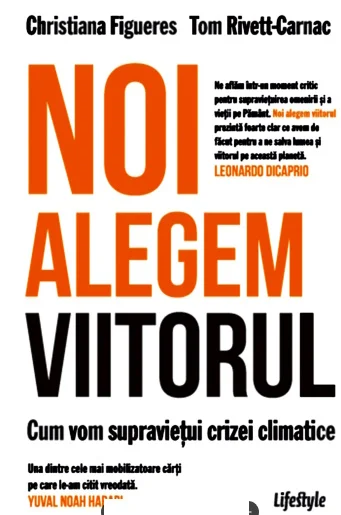 Noi alegem viitorul -  Christiana Figueres, Tom Rivett‑Carnac .PDF