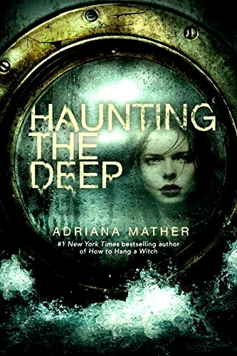 Haunting the Deep - Adriana Mather