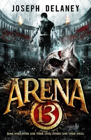 Arena 13 Trilogy #1 by Joseph Delaney .PDF