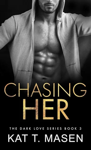 Kat T Masen - Dark Love #3 - Chasing Her Ro