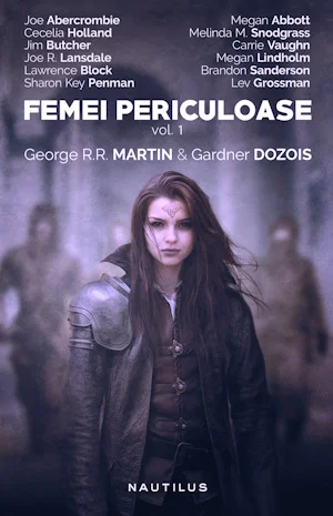 Femei Periculoase vol. 1 - George R.R. Martin & Gardner Dozois