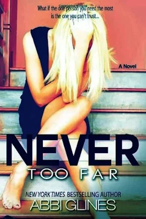 Never Too Far (Fallen Too Far) #2 -  Abbi Glines  .PDF